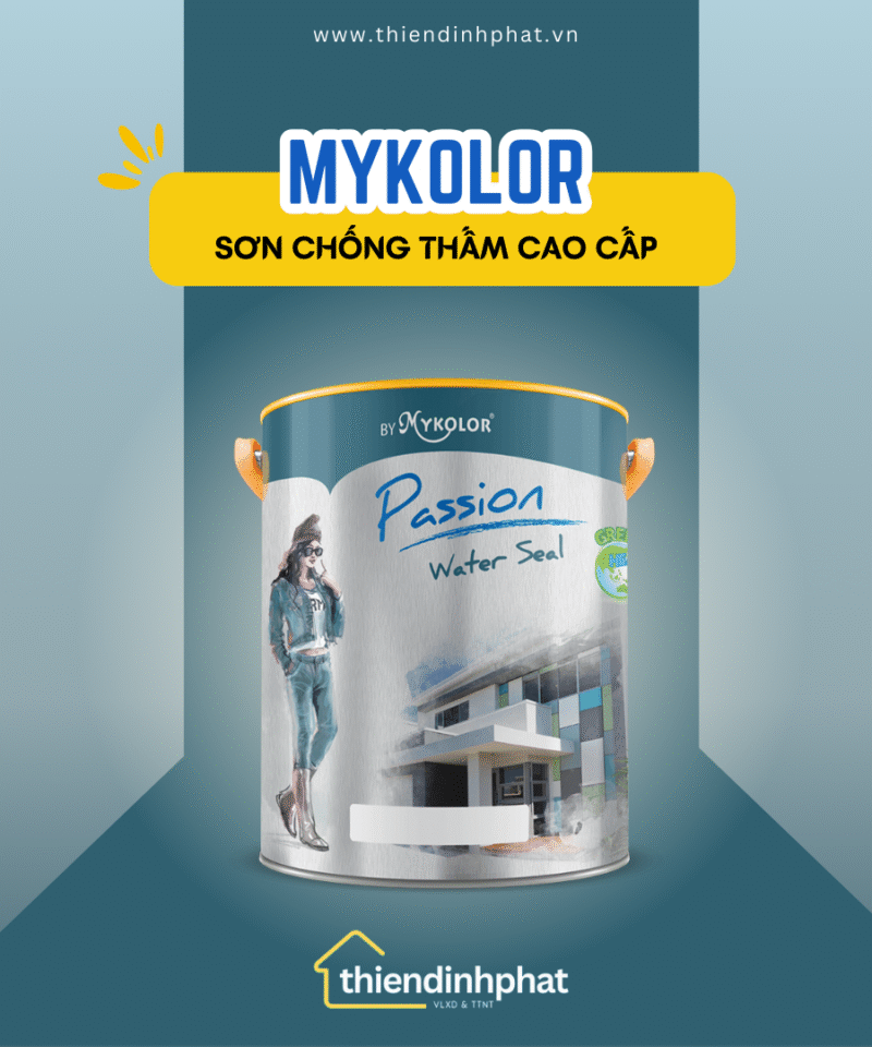 Sơn Chống Thấm Cao Cấp Mykolor Passion Water Seal